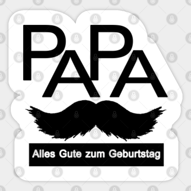 Papa alles gute zum Geburtstag - Vatertag - Sticker | TeePublic AU